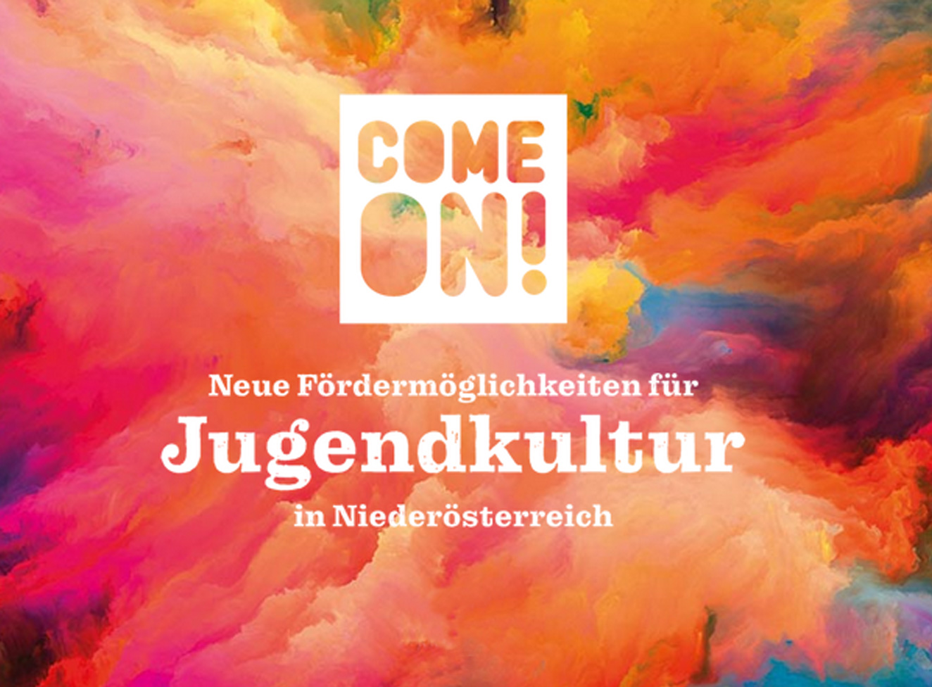 Come On! Neue Fördermöglicheiten für Jugendkultur (NÖ)
